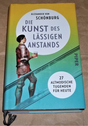 gebrauchtes Buch – Schönburg, Alexander von – Die Kunst des lässigen Anstands., 27 altmodische Tugenden für heute.