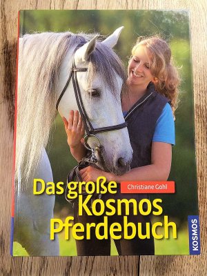 gebrauchtes Buch – Christiane Gohl – Das große Kosmos Pferdebuch