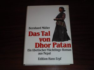 Das Tal von Dhor Patan. Ein tibetanischer Flüchtlingsroman aus Nepal