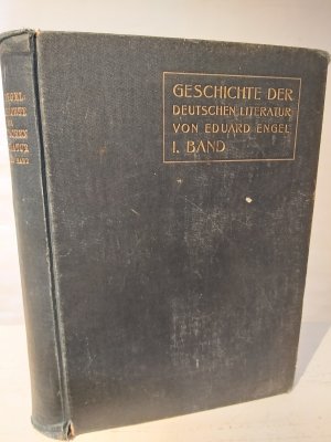 Geschichte der Deutschen Literatur von den Anfängen bis in die Gegenwart Band I: Von den Anfängen bis zum 19. Jahrhundert