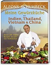 gebrauchtes Buch – Alfons Schuhbeck – Meine Gewürzküche aus Indien, Thailand, Vietnam und China