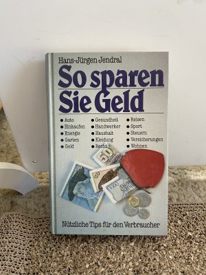 So sparen Sie Geld - Nützliche Tips für den Verbraucher