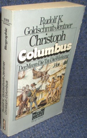 gebrauchtes Buch – Goldschmit-Jentner, Rudolf K – Christoph Columbus. Der Mann - Die Tat - Die Wirkung