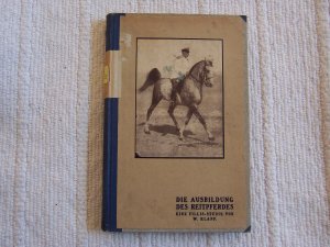 Die Ausbildung des Reitpferdes , Reiten, Pferd