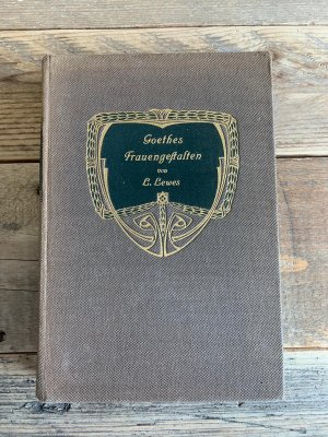 antiquarisches Buch – Louis Lewes – Goethes Frauengestalten