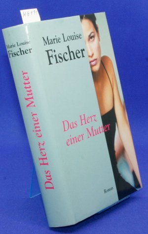 gebrauchtes Buch – Fischer, Marie L – Das Herz einer Mutter