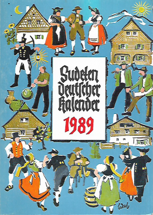 Sudetendeutscher Kalender 1989, 41. Jahrgang - Unser Heimatkalender Volkskalender für Sudetendeutsche -