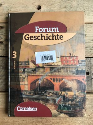 Forum Geschichte - Gymnasium Hessen - Bisherige Ausgabe / Band 3 - Von der Französischen Revolution bis zum Ende des Ersten Weltkriegs - Schülerbuch