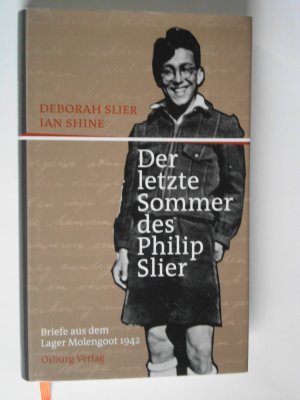 Der letzte Sommer des Philip Slier - Briefe aus dem Lager Molengoot 1942