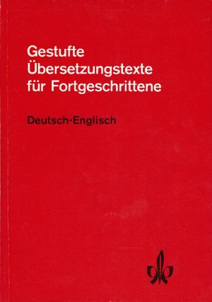 Gestufte  Übersetzungstexte für Fortgeschrittene - Deutsch-Englisch