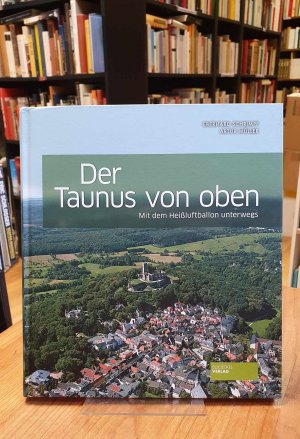 gebrauchtes Buch – Taunus / Eberhard Schrimpf – Der Taunus von oben - Mit dem Heißluftballon unterwegs