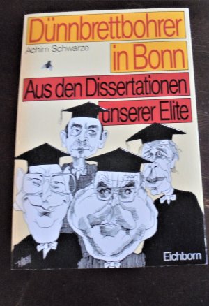 gebrauchtes Buch – Achim Schwarze – Dünnbrettbohrer in Bonn - Aus den Dissertationen unserer Elite