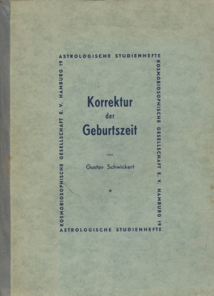 antiquarisches Buch – Gustav Schwickert – Korrektur der Geburtszeit -  Astrologische Studienhefte (1956)