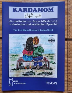 Kardamon - Kinderlieder zur Sprachförderung in deutscher und arabischer Sprache (mit CD)