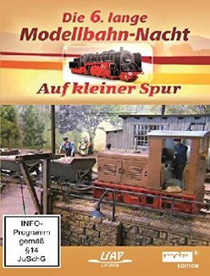 Die 6.lange Modellbahn-Nacht Auf kleiner Spur