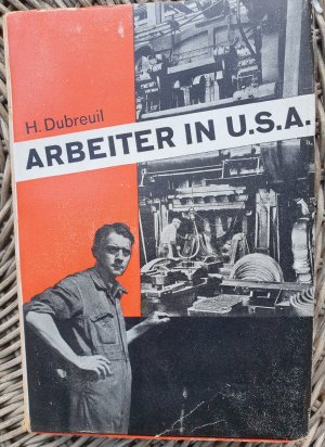 Arbeiter in U.S.A. Mit einem Vorwort von Ernst Michel.