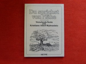 gebrauchtes Buch – Kristiane Allert-Wybranietz – Du sprichst von Nähe