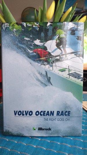 Volvo Ocean Race. The Fight goes on...