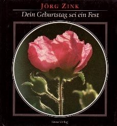 gebrauchtes Buch – Jörg Zink – Dein Geburtstag sei ein Fest