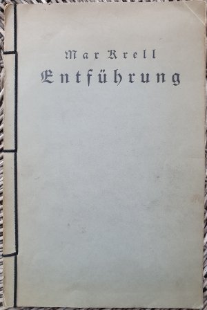 Entführung. Mit Originallithographien von Carl Gunschmann.