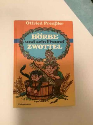 Hörbe und sein Freund Zwottel - Noch eine Hutzelgeschichte