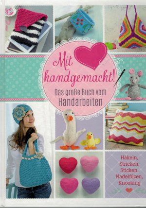 gebrauchtes Buch – Engel, Mara; Herring – Mit Liebe handgemacht - Das große Buch vom Handarbeiten