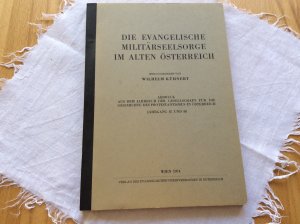 Die evangelische Militärseelsorge im alten Österreich, Abdruck aus dem Jahrbuch der Gesellschaft für die Geschichte des Protestantismus in Österreich, […]