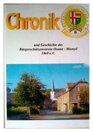 Chronik und Geschichte des Bürgerschützenverein Osann-Monzel 1969 e.V.