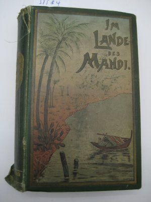 Im Landes des Mahdi. Reiseerlebnisse. 1. A. 1.-5. Ts. Bd. 2.