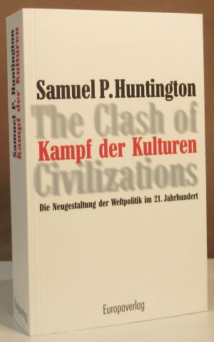 gebrauchtes Buch – Huntington, Samuel P – Der Kampf der Kulturen. The Clash of Civilisations. Die Neugestaltung der Weltpolitik im 21. Jahrhundert.