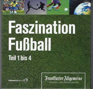 Faszination Fussball Teil 1 - 4