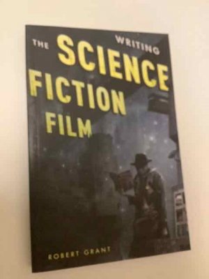 Writing the Science Fiction Film