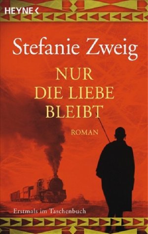 gebrauchtes Buch – Stefanie Zweig – Nur die Liebe bleibt