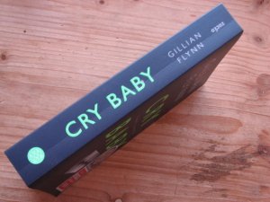 gebrauchtes Buch – Gillian Flynn – Cry Baby - Scharfe Schnitte