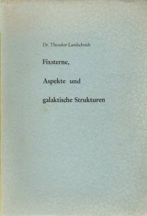 Fixsterne, Aspekte und galaktische Strukturen - Mit Zeichnungen von Arnold Schütz