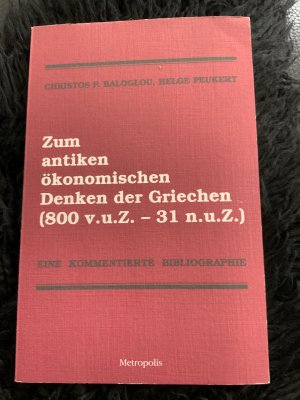 Zum antiken ökonomischen Denken der Griechen (800 v.u.Z. - 31 n.u.Z.)