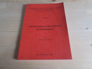 gebrauchtes Buch – Anselm Riedl – Das Physikalische Institut in Heidelberg  - Veröffentlichungen zur Heidelberger Altstadt Heft 20