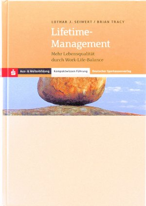 gebrauchtes Buch – Lothar J. Seiwert / Brian Tracy / Ill – Lifetime-Management - Mehr Lebensqualität durch Work-Life-Balance
