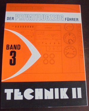 Der Privatflugzeugführer / Technik II - Band 3