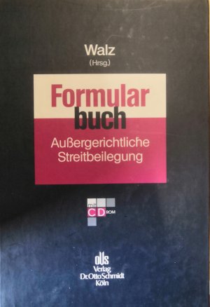 gebrauchtes Buch – Robert Walz – Formularbuch Aussergerichtliche Streitbeilegung