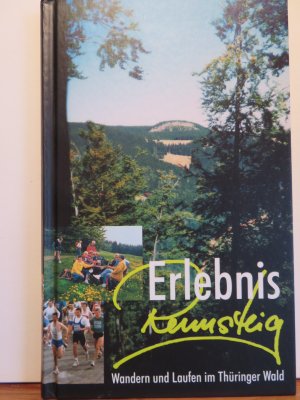 Erlebnis Rennsteig, Wandern und Laufen im Thüringer Wald