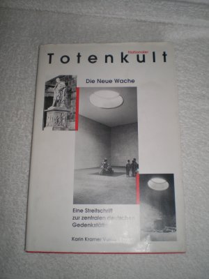 Nationaler Totenkult,die neue Wache