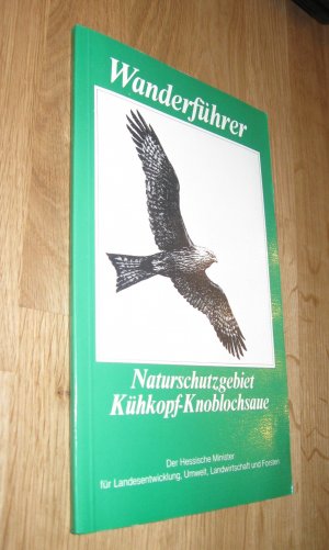 gebrauchtes Buch – Hessische Minister für Landesentwicklung – Wanderführer Naturschutzgebiet Kühkopf-Knoblochsaue - Wanderführer