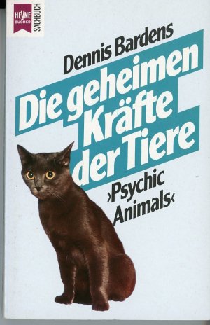 Die geheimen Kräfte der Tiere. Psychic Animals.