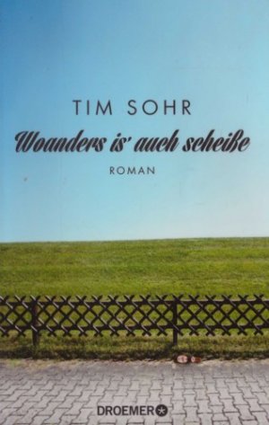 gebrauchtes Buch – Tim Sohr – Woanders is' auch scheiße