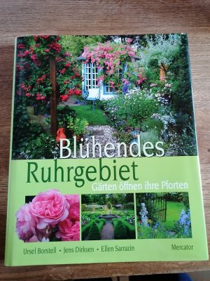 gebrauchtes Buch – Borstel, Ursel; Dirksen – Blühendes Ruhrgebiet - Gärten öffnen ihre Pforten