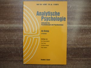 Analytische Psychologie. Zeitschrift für Psychotherapie und Psychoanalyse. Im Dialog. Heft 150, 4/2007, 38. Jahrgang