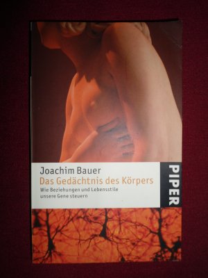 gebrauchtes Buch – Joachim Bauer – Das Gedächtnis des Körpers - Wie Beziehungen und Lebensstile unsere Gene steuern