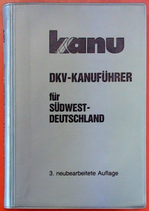 gebrauchtes Buch – Karl Schoderer – DKV-Kanuführer für Südwestdeutschland - 3. neubearbeitete Auflage