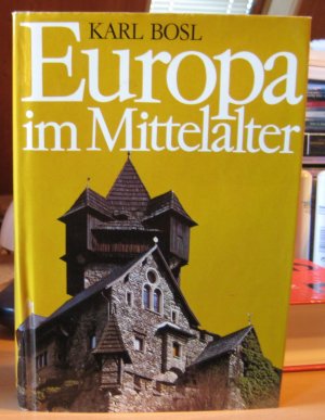 gebrauchtes Buch – Karl Bosl – Europa im Mittelalter. Weltgeschichte eines Jahrtausends [mit SU]